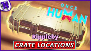 Rippleby Mystical Weapon and Gear Crate Locations ONCE HUMAN BEGINNER GUIDE GAMEPLAY [upl. by Litton]