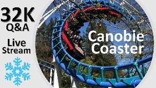 Canobie Coaster 32K Live Stream QampA [upl. by Eadrahc]