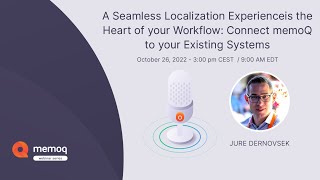 Seamless Localization Experience is the Heart of your Workflow Connect memoQ to your Systems [upl. by Aicittel]