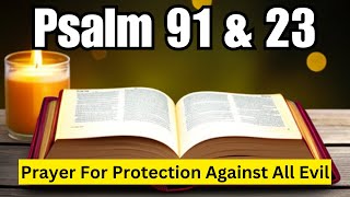 Psalm 91 amp Psalm 23The Two Most Powerful Prayers In The Bible [upl. by Kemeny779]