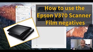 Scanning film negatives using the Epson V370 Scanner and Software Tutorial [upl. by Ioves]