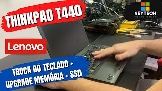 LENOVO T440  Como fazer upgrade de SSD e memória e troca do teclado [upl. by Nerret]