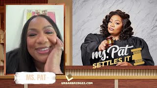 The UB Interview Ms Pat Talks Ms Pat Settles It [upl. by Lenore]