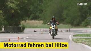 MotorradTipps Motorradfahren bei Hitze  ÖAMTC Fahrtechnik [upl. by Otilrac862]