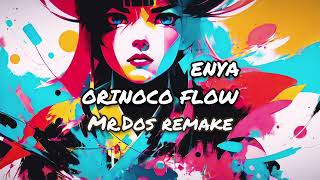 ENYA  Orinoco Flow MrDos 2024 remake [upl. by Cristobal]