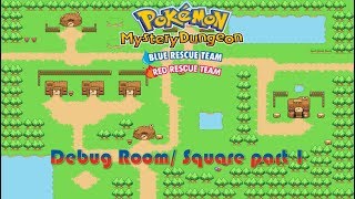 Debug RoomSquare part 1  Pokémon Mystery Dungeon RedBlue Rescue Teamm [upl. by Zigrang803]