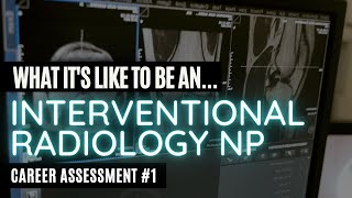 Interventional Radiology Nurse Practitioner  What is it and How to Become One [upl. by Trilbi]