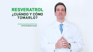 Resveratrol cuándo y cómo debemos tomarlo Tu Farmacéutico Informa  PlantasMedicinales [upl. by Loomis]