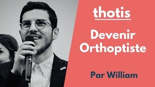 Comment devenir Orthoptiste  Conseils études et débouchés  Thotis [upl. by Kalindi948]