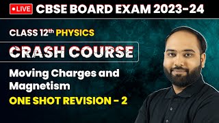 Moving Charges and Magnetism  One Shot Revision Part 2  Class 12 Physics Crash Course Chapter 4 [upl. by Hada485]