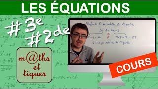 LE COURS  Les équations  Troisième  Seconde [upl. by Ahsiekyt953]