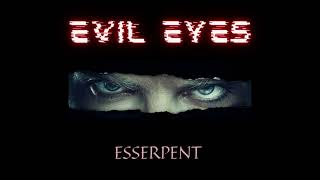 Esserpent  Evil eyes  Te3ba Laabed  Officiel Music Audio [upl. by Aneeram]