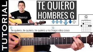 Como tocar TE QUIERO de Hombres G en guitarra acústica tutorial PERFECTO [upl. by Ric]