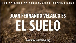 La Naturaleza Nos Habla  Juan Fernando Velasco es El Suelo [upl. by Sueahccaz]