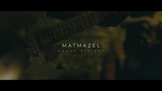 Matmazel  Başka Bir Şey Official Music Video [upl. by Snoddy267]