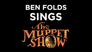 Darrell Maclaine  Ben Folds sings The Muppet Show [upl. by Jannel]