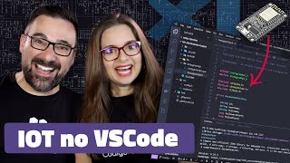 Como Programar para IoT e Sistemas Embarcados no VS Code  Mão no Código 40 [upl. by Gadmann]