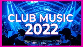 Club Music 2022  Remixes amp Mashups Of Popular Songs 2022  Dj Party Music Remix 2022 🔥 [upl. by Ettevroc620]