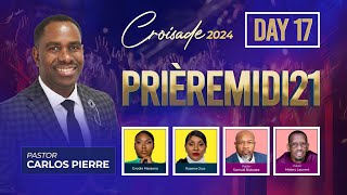 Day 17  Croisade 8ème Anniversaire Priere Midi 2024  Pasteur Carlos  2800 W Prospect Rd [upl. by Annovaj]