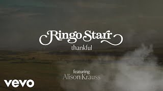 Ringo Starr  Thankful ft Alison Krauss Official Lyric Video [upl. by Nnov]