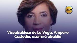 Vicealcaldesa de La Vega Amparo Custodio asumirá alcaldía [upl. by Shandeigh]