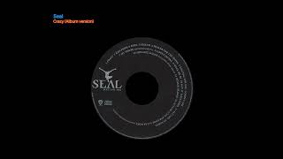 Seal  Crazy Album version [upl. by Lean]