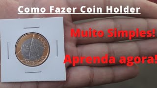 Como Fazer COIN HOLDER a forma mais fácil PASSO A PASSO [upl. by Nesaj]