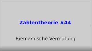 Riemannsche Vermutung Zahlentheorie 44 [upl. by Sand]