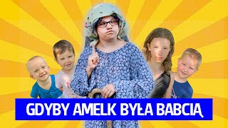 Gdyby Amelka była babcią [upl. by Krucik]