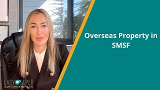 Overseas Property in SMSF Auditor’s Perspective [upl. by Sascha]