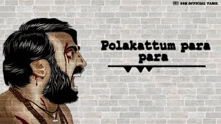 Polakattum Para Para BgmMasterWhatsapp statusSSK OFFICIAL TAMIL [upl. by Tibbetts]