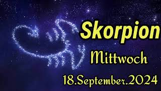 horoskop Skorpion Mittwoch 18 September 2024 [upl. by Auqinat]