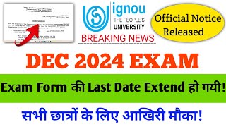 Dec 2024 Exam Form Last Date Extended  IGNOU Exam Form Date Extended 2024ignou examform2024 exam [upl. by Ebeneser793]