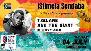 iStimela Sendaba Tselane and the Giant by Sizwe Vilakazi [upl. by Assenna]