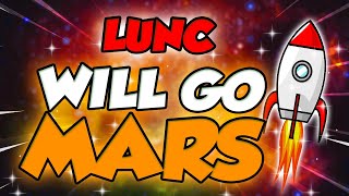 LUNC WILL GO TO MARS HERES WHY  LUNA CLASSIC PRICE PREDICTION amp ANALYSES [upl. by Edrahc]