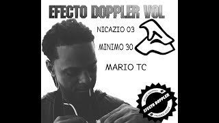 EFECTO DOPPLER VOL 2 Nicazio 03 🤯🔥 Minimo 30 🤯🔥 Mario TC [upl. by Wolenik]