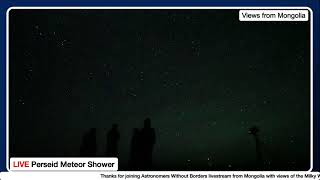 LIVE Perseid Meteor Shower and Milky Way from Mongolia [upl. by Chrystel]