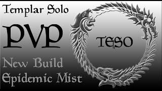 Elder Scrolls Online  PvP 11  20 Minutes of EB farming Session  Templar Epidemic Mist  ESO 021 [upl. by Nellaf]