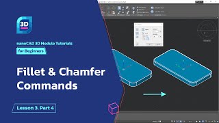 Fillet amp Chamfer commands  nanoCAD 3D Modeling Module Tutorial  Lesson 3 Part 4 [upl. by Nosydam]