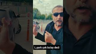 L park kolay dedi [upl. by Yoccm]