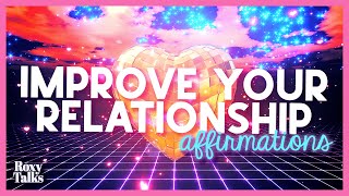 Affirmations For Love  Improve Relationship 528 Hz [upl. by Gibbon]