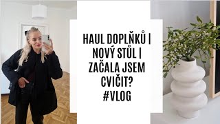 HAUL DOPLŇKŮ  NOVÝ STŮL  ZAČALA JSEM CVIČIT VLOG [upl. by Boyd]