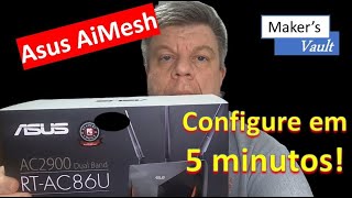 Asus AiMesh – Configure em 5 minutos [upl. by Hieronymus]