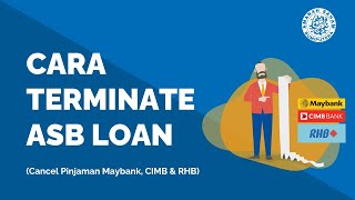 Cara Terminate ASB Loan Online Maybank CIMB RHB [upl. by Lorolla]