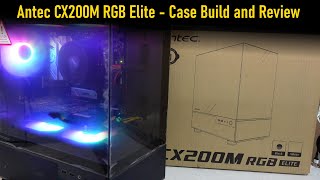 Antec CX200M RGB Elite System Build Thoughts  Review [upl. by Adlee]