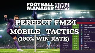 PERFECT FM24 MOBILE TACTICS 100 WIN RATE NO LOSSES [upl. by Mcdermott]