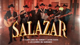 Salazar  Los Ejemplares Del Rancho X Javier Rosas X Los Alegres Del Barranco Vídeo oficial [upl. by Atteugram404]