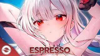 Nightcore  Espresso Lyrics [upl. by Lechner587]