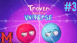 Trover Saves the Universe  Part 3  HE ATE TILL HE DIED [upl. by Mollee]