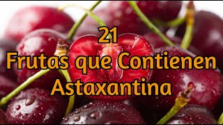 21 Frutas que Contienen Astaxantina [upl. by Ivon143]